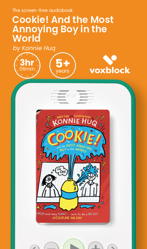 Cookie! And the Most Annoying Boy in the World audiobook in a Voxblock player, with running time and age guidance