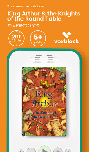 King Arthur & the Knights of the Round Table audiobook in a Voxblock player, with running time and age guidance