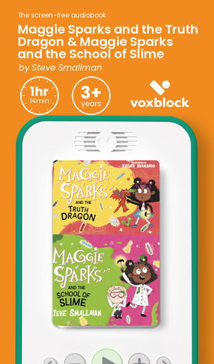 Maggie Sparks and the Truth Dragon & Maggie Sparks and the School of Slime audiobook in a Voxblock player, with running time and age guidance
