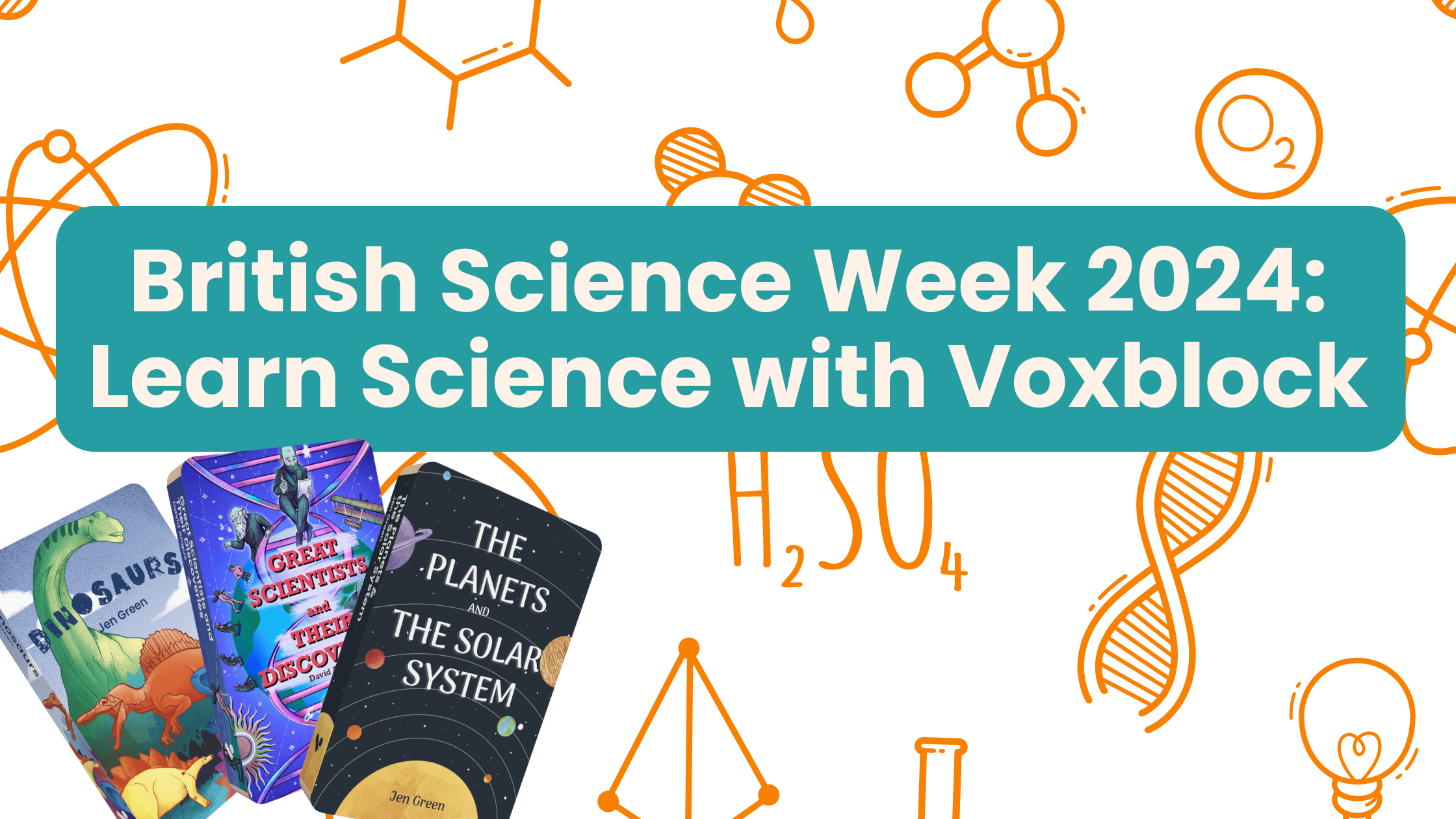 British Science Week 2024: Learn Science with Voxblock