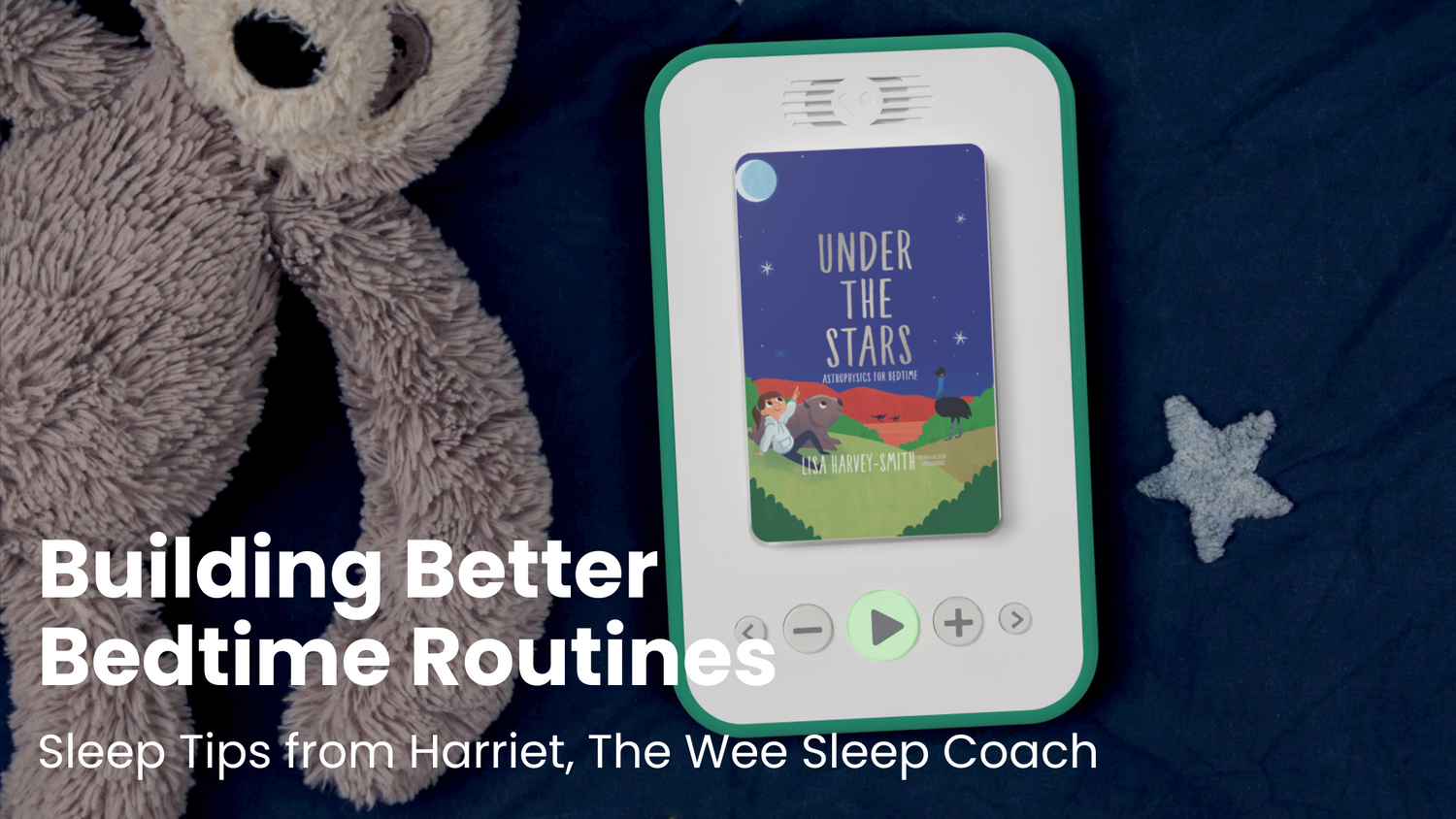 Building Better Bedtime Routines: Sleep Tips from Harriet, The Wee Sleep Coach