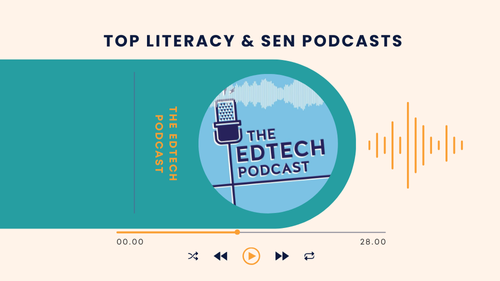 Top Podcasts for Literacy & SEN Teachers