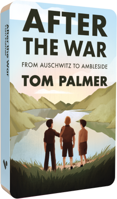 After the War: From Auschwitz to Ambleside