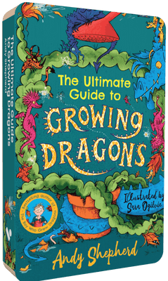 The Ultimate Guide to Growing Dragons