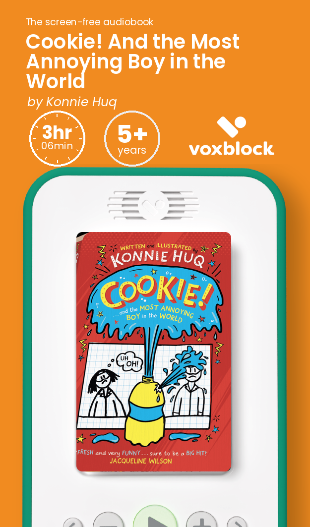 Cookie! And the Most Annoying Boy in the World audiobook in a Voxblock player, with running time and age guidance