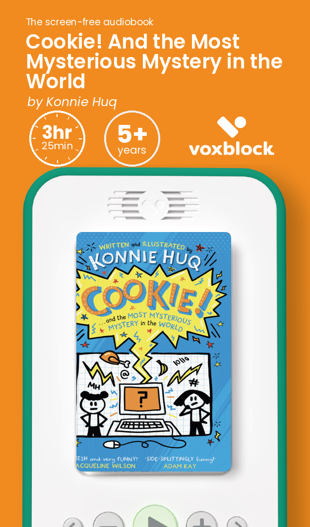 Cookie! And the Most Mysterious Mystery in the World audiobook in a Voxblock player, with running time and age guidance