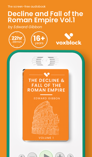 Decline and Fall of the Roman Empire Vol.1 audiobook in a Voxblock player, with running time and age guidance