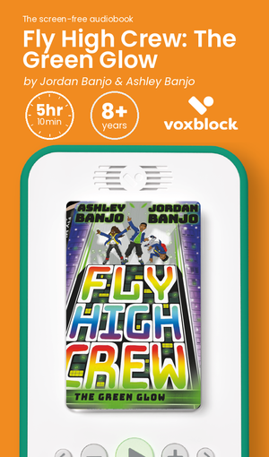 Fly High Crew: The Green Glow audiobook in a Voxblock player, with running time and age guidance