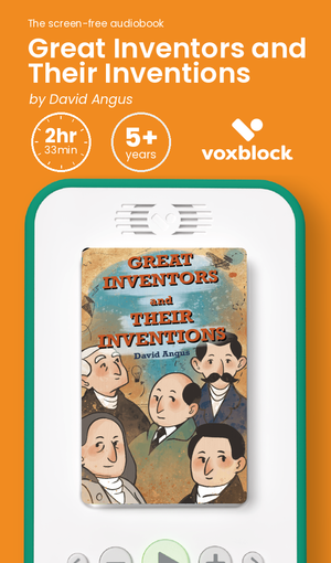 Great Inventors and Their Inventions audiobook in a Voxblock player, with running time and age guidance