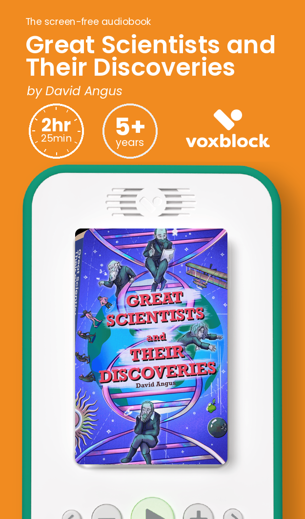 Great Scientists and Their Discoveries audiobook in a Voxblock player, with running time and age guidance