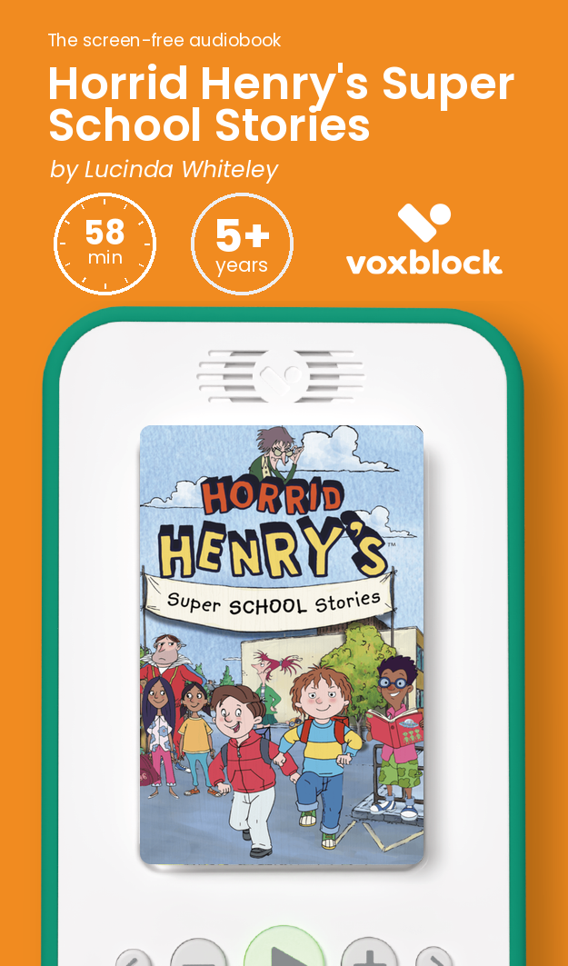 Horrid Henry's Super School Stories audiobook in a Voxblock player, with running time and age guidance