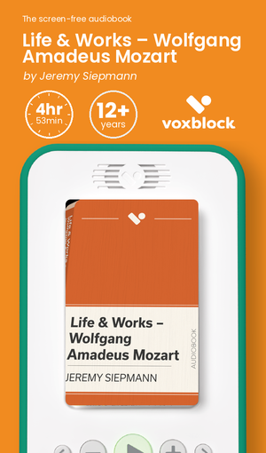Life & Works – Wolfgang Amadeus Mozart audiobook in a Voxblock player, with running time and age guidance