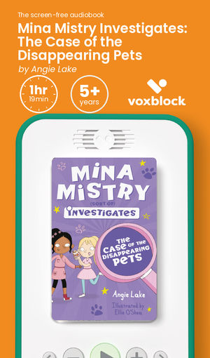 Mina Mistry Investigates: The Case of the Disappearing Pets audiobook in a Voxblock player, with running time and age guidance
