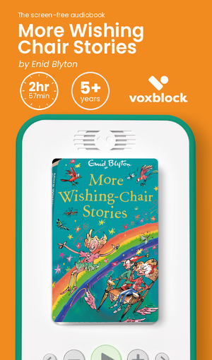 More Wishing Chair Stories audiobook in a Voxblock player, with running time and age guidance