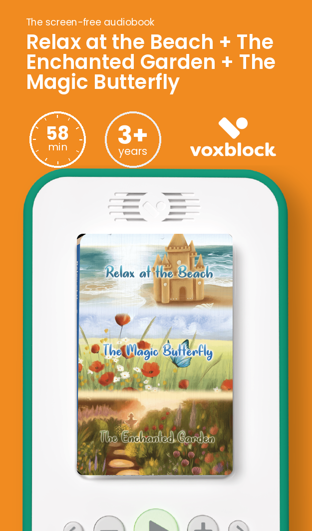 Relax at the Beach + The Enchanted Garden + The Magic Butterfly audiobook in a Voxblock player, with running time and age guidance