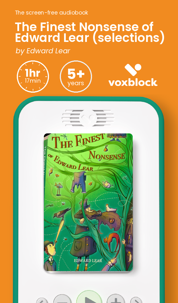 The Finest Nonsense of Edward Lear (selections) audiobook in a Voxblock player, with running time and age guidance