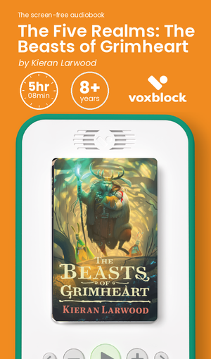The Five Realms: The Beasts of Grimheart audiobook in a Voxblock player, with running time and age guidance