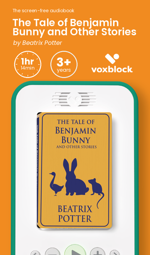 The Tale of Benjamin Bunny and Other Stories audiobook in a Voxblock player, with running time and age guidance