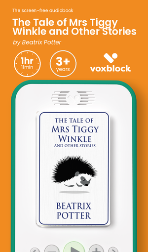 The Tale of Mrs Tiggy Winkle and Other Stories audiobook in a Voxblock player, with running time and age guidance