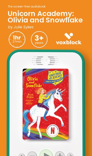 Unicorn Academy: Olivia and Snowflake audiobook in a Voxblock player, with running time and age guidance
