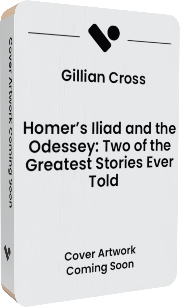 Homer's Iliad and the Odyssey: Two of the Greatest Stories Ever Told